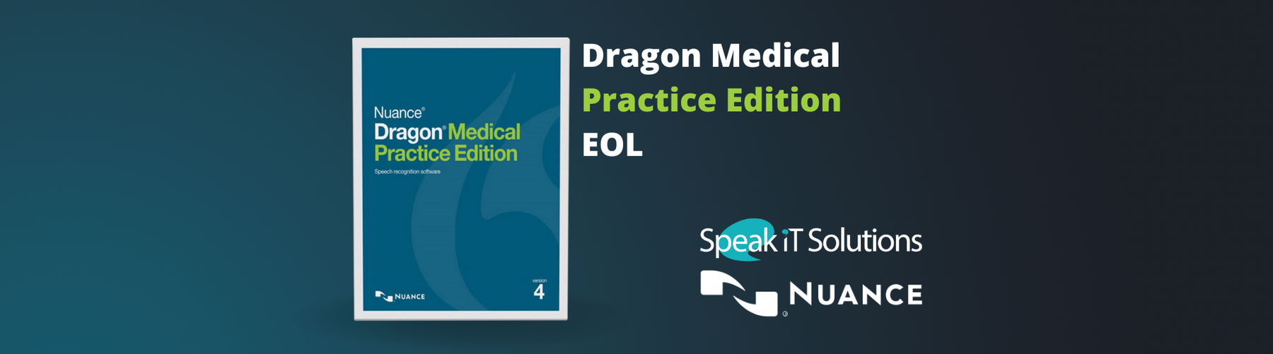Dragon Medical Pratice Edition End of Life