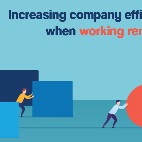 How to improve your company's efficiency when working remotely